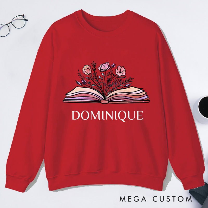 Personalized Flowers Book Classic Sweatshirts Custom Sweatshirts with Name Book Lovers Gift For Librarian Gift Bookworms Gift Reading Gift