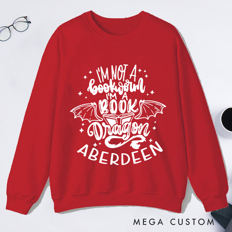 Personalized I'm Not A Bookworm I'm A Book Dragon Classic Sweatshirts Bookish Sweatshirt with Name Book Lover Gift Librarian Gift Reader Gift