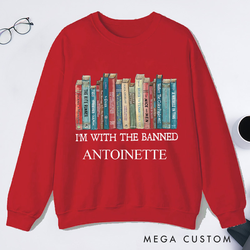 Personalized I'm With The Banned Classic Sweatshirts Custom Bookish Sweatshirt Book Lover Gift Librarian Gift Reader Gift Reading Gift