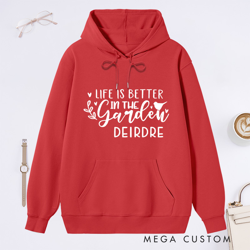 Personalized Life Is Better In the Garden Classic Hoodies Custom Hoodies with Name Plant Lover Gift Gardening Lover Gift for Gardener Gift