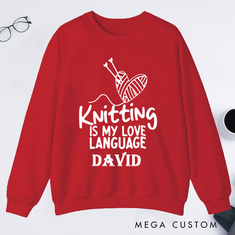Personalized Knitting Is My Love Language Classic Sweatshirts Knitter Sweatshirts Cute Knitting Sweatshirts Love To Knit  Knitting Lover Sweatshirt Knitting Gift