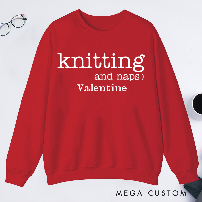 Personalized Knitting and Naps Classic Sweatshirts Funny Knitting Gifts