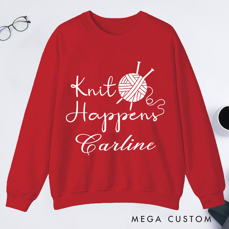 Personalized Knit Happens Classic Sweatshirts Funny Shirt Mother's Day Shirt Grandma Knitting Shirt Gift For Grandma Knitting Lover Knitting Gift