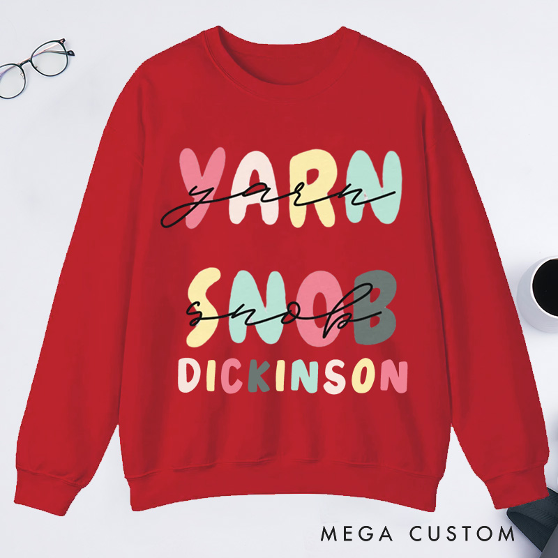 Personalized Yarn Snob Classic Sweatshirts Gift For Her Funny Knitting Sweatshirts Funny Knitting Gift Yarn Lover