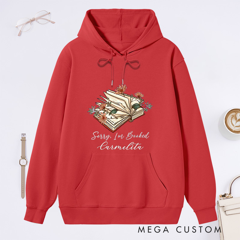 Personalized Sorry I Am Booked Classic Hoodies Book Flower Hoodies Custom Bookish Hoodies with Name Librarian Gift Book Lover Gift for Reader