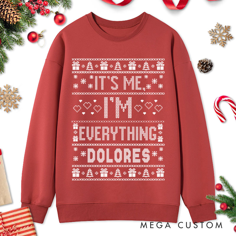 Personalized Couple I Have Everything I Want for Christmas Sweatshirt Couple Xmas Ugly Sweater Design I'm Everything Sweatshirt for Husband Wife BF GF