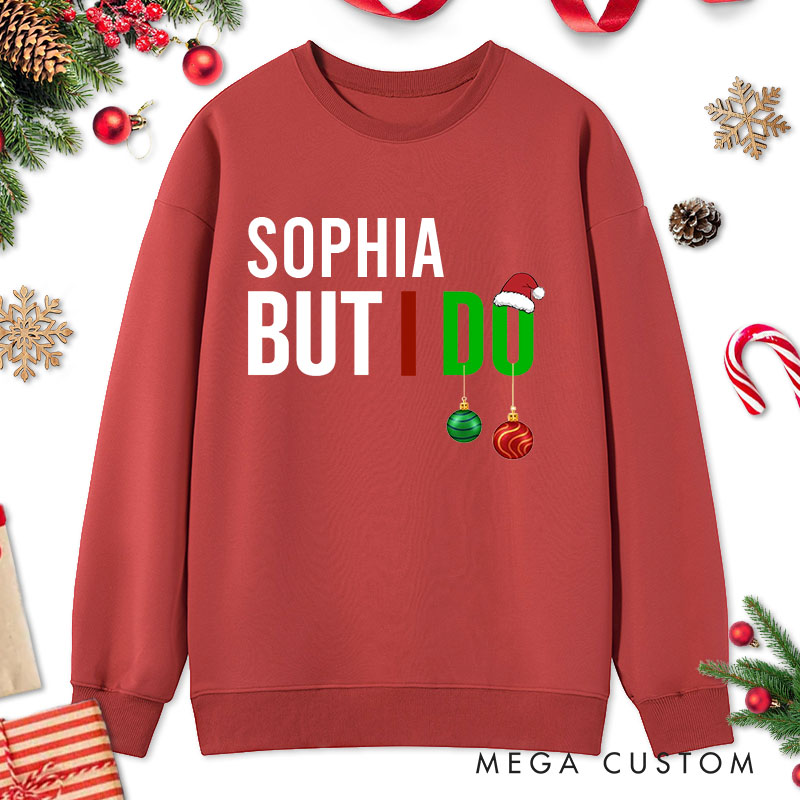 Personalized Couple I Don't Do Matching Christmas Outfits But I Do Xmas Sweatshirt Xmas Ball Matching Sweatshirt for Husband Wife Boyfriend Girlfriend