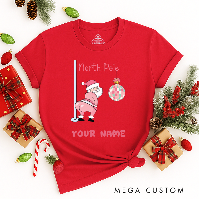 Personalized Funny North Pole Dancer Santa Christmas T-Shirts Gift for Women Custom Humor Tee for Friend Wife Mom Daughter