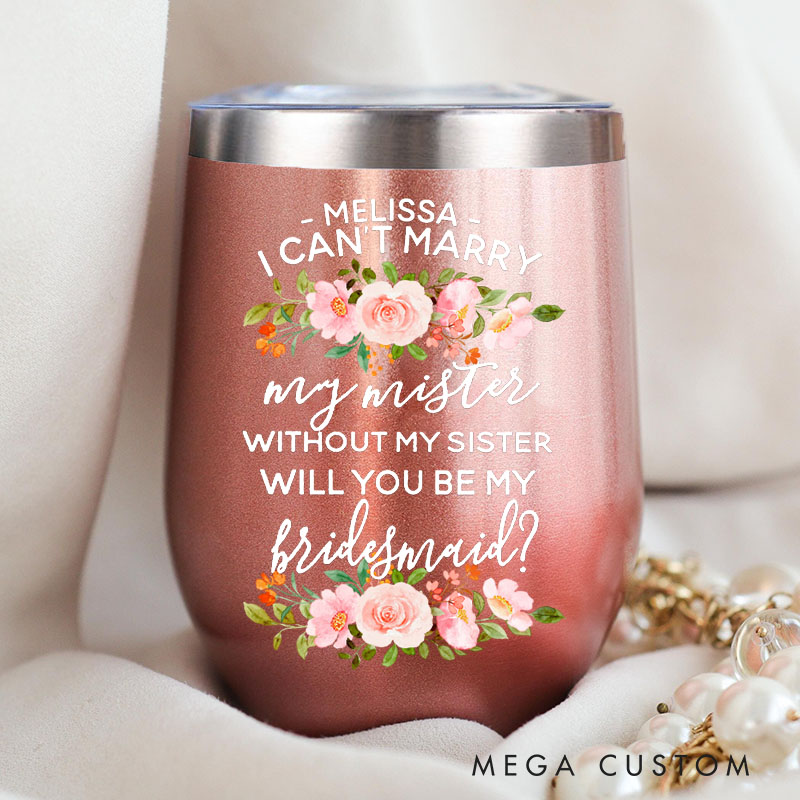 Personalized Bridesmaid Will You be My Maid of Honor Wine Tumbler Custom Bride Pink Floral Wine Tumbler Bachelorette Party Favor Bridal Shower Gift