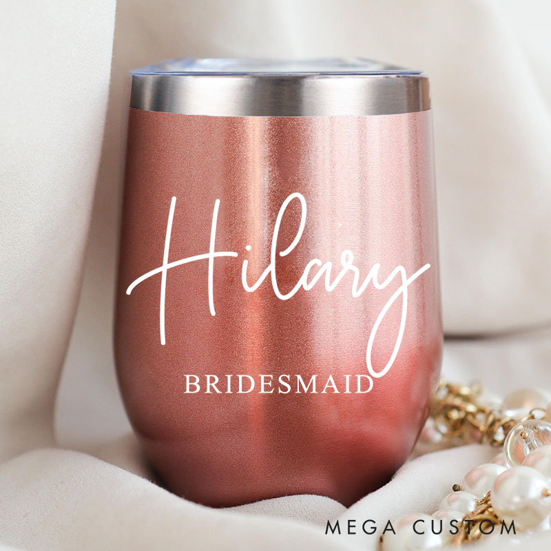 Personalized Bridesmaid Minimalist Wine Tumbler with Name Custom Bride Wine Tumbler Maid of Honor Bachelorette Party Favor Bridal Shower Gift for Her