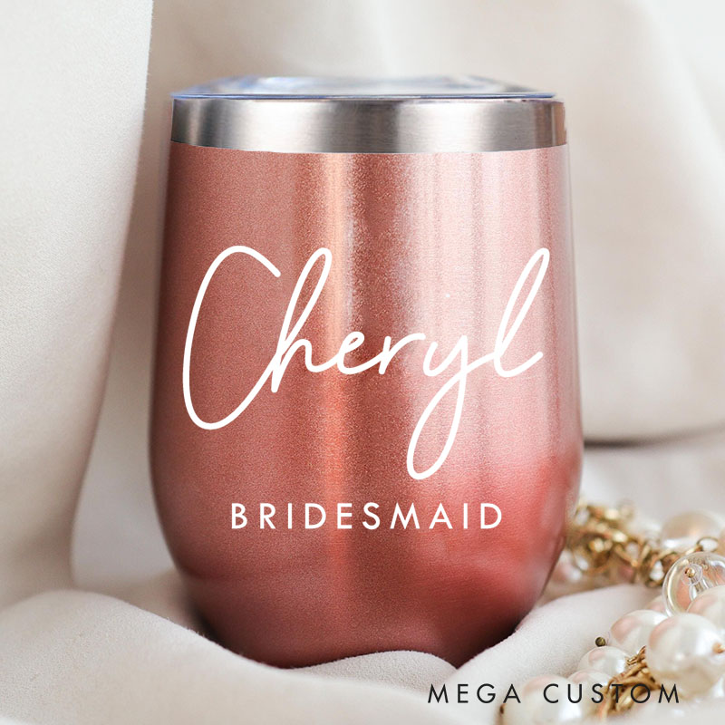 Personalized Bridesmaid Stylish Name Wine Tumbler Custom Bride Wine Tumbler Maid of Honor Bachelorette Party Favor Bridal Shower Gift for Her