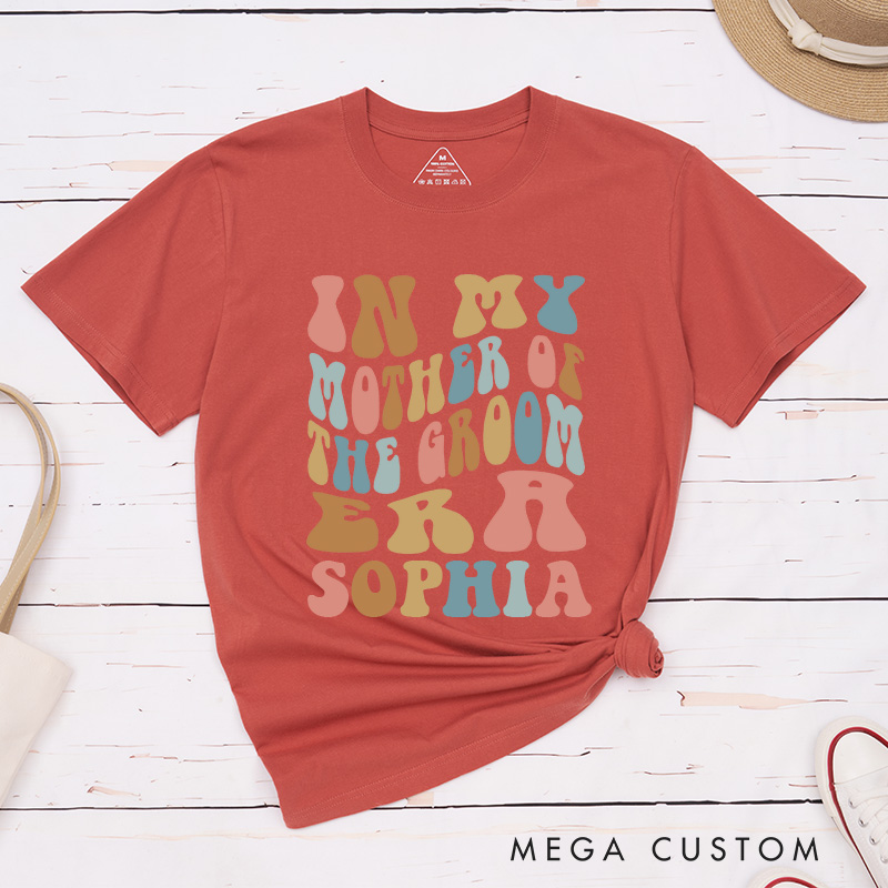 Personalized In My Mother of the Bride Era Matching T-Shirt In My Mother of the Groom Era T-Shirt MOG MOB Wedding Day T-Shirt Bachelorette Party Gift