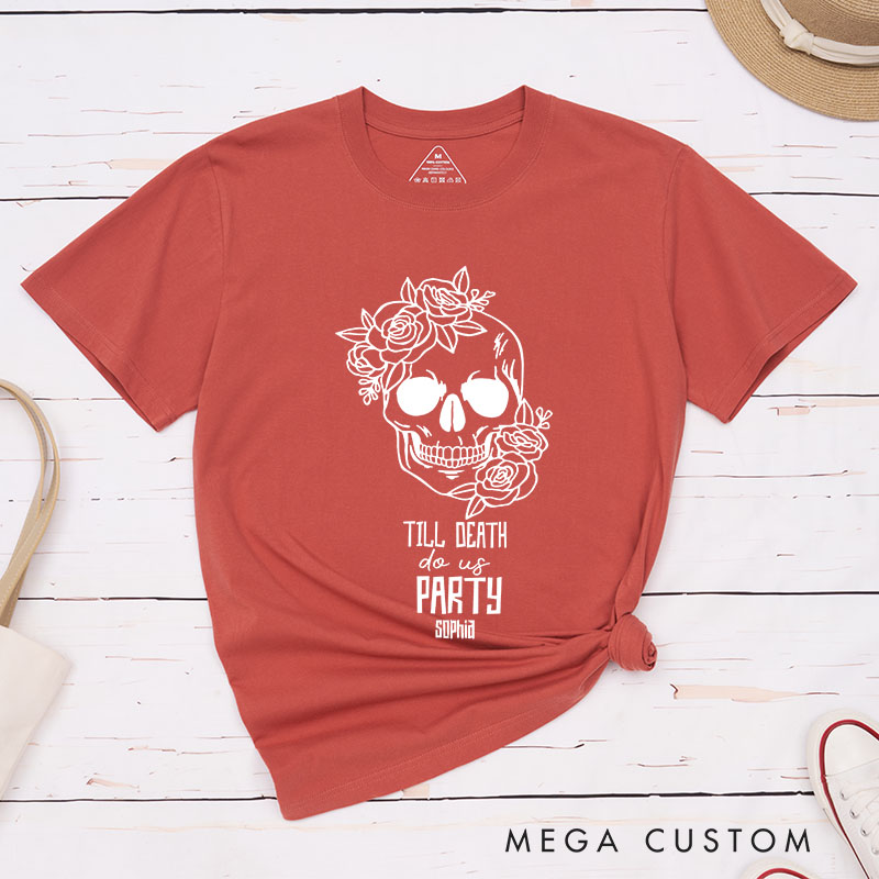 Personalized Bride or Die Flower Skull Matching T-Shirt Bridesmaid Til Death Do Us Party T-Shirt Team Bride T-Shirt Bachelorette Party Gift