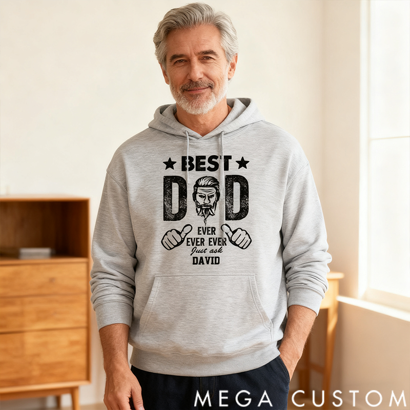 Personalized Classic Hoodie Best Dad Ever Ever Ever Theme