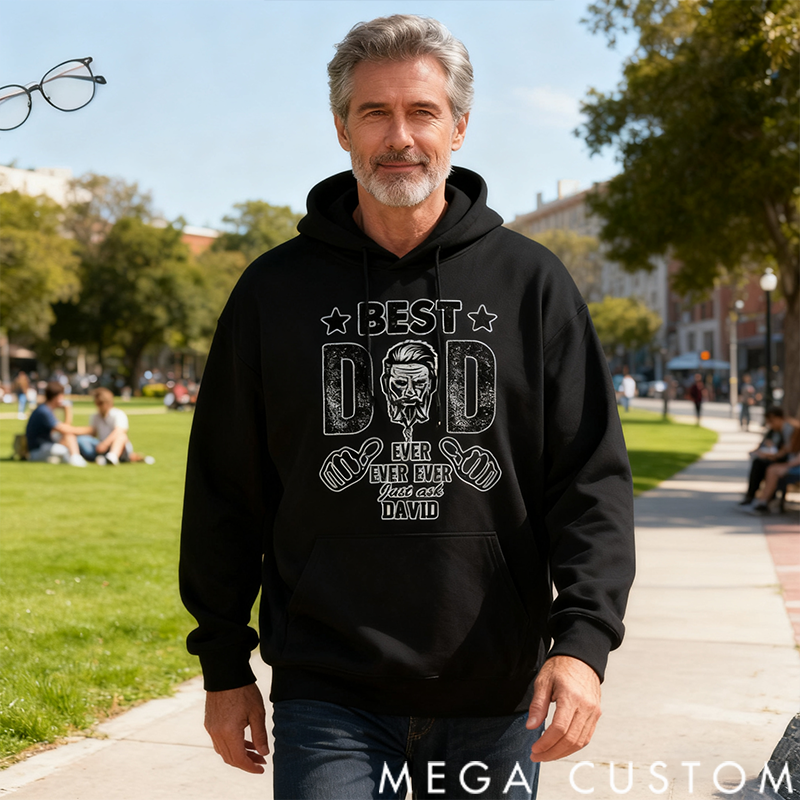 Personalized Classic Hoodie Best Dad Ever Ever Ever Theme