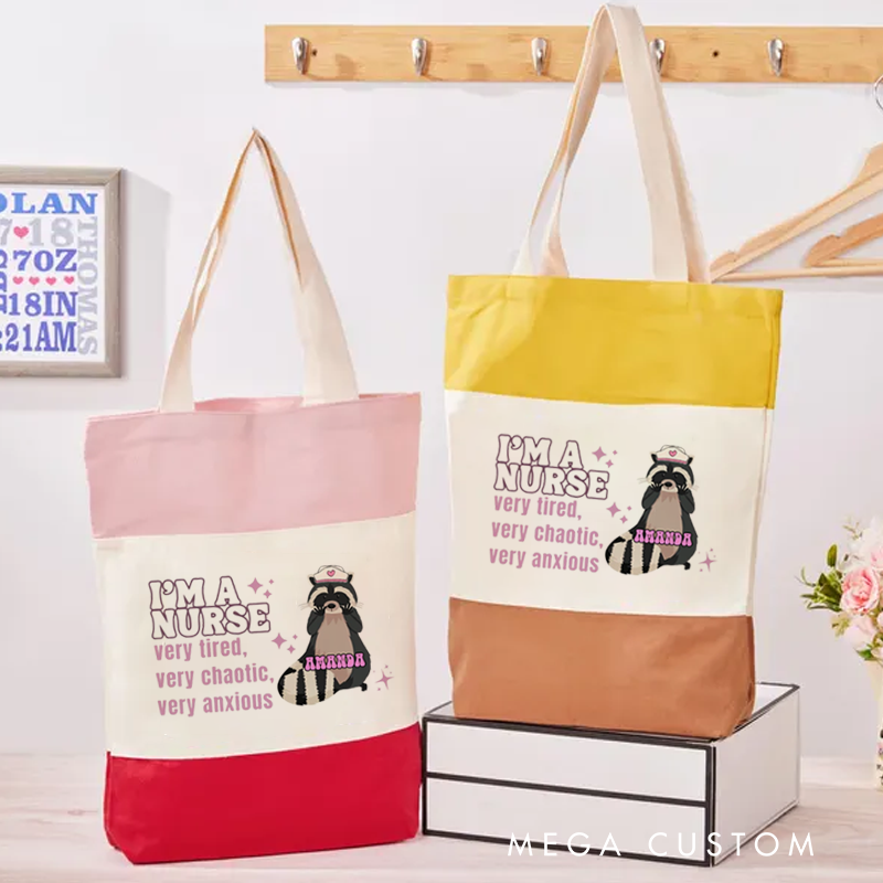 Personalized Nurse Tri Color Canvas Tote Bag I'm a Nurse Very Tired Very Chaotic Very Anxious Tote Bag Gift for Nurse
