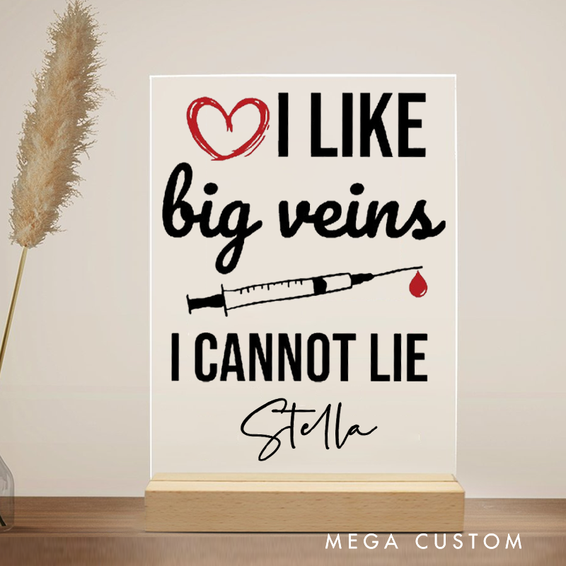 Personalized Nurse Desk Name Plate I Like Big Veins Acrylic Plaque Gift for Nurse