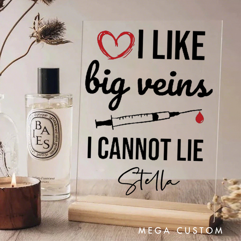 Personalized Nurse Desk Name Plate I Like Big Veins Acrylic Plaque Gift for Nurse