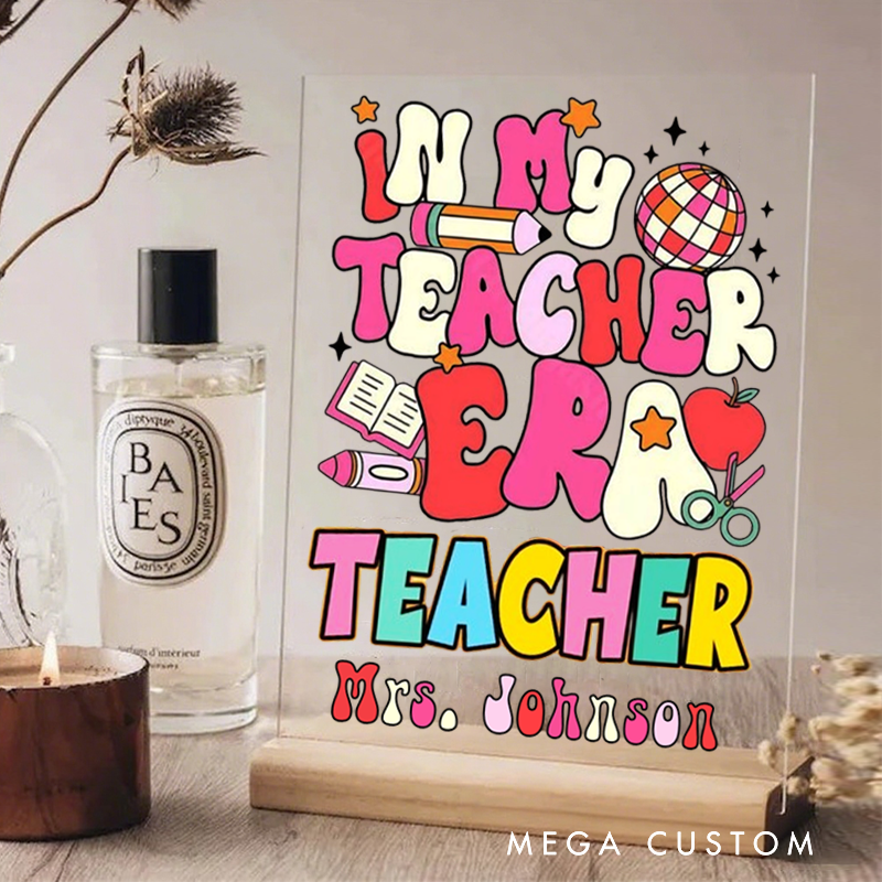 Personalized Teacher Desk Name Plate In My Teacher Era Acrylic Plaque Appreciation Gift for Teachers