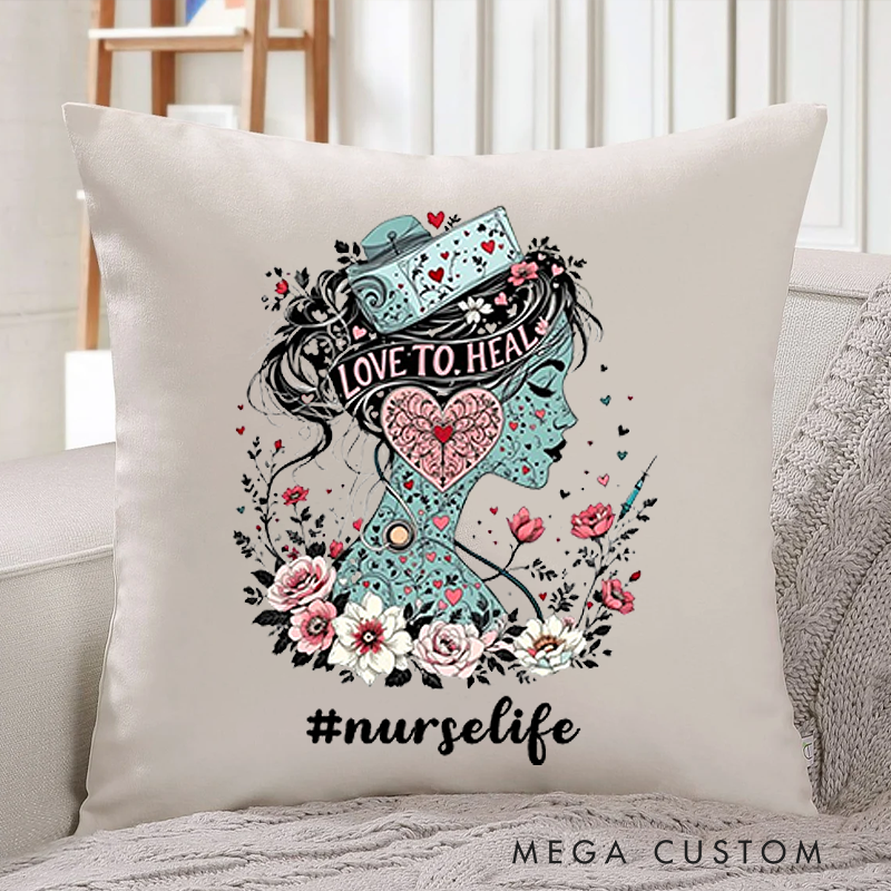 Personalized Nurse Pillow Love to Heal Throw Pillow Appreciation Gift for Nurse