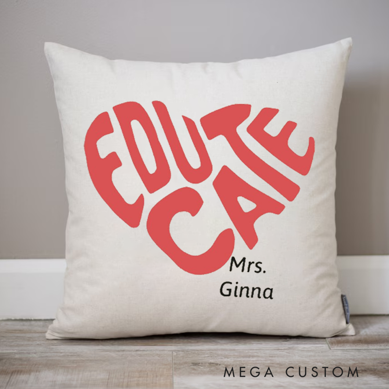 Personalized Teachers Throw Pillow Educate Heart Shape Design Perfect Appreciation Gift for Teachers
