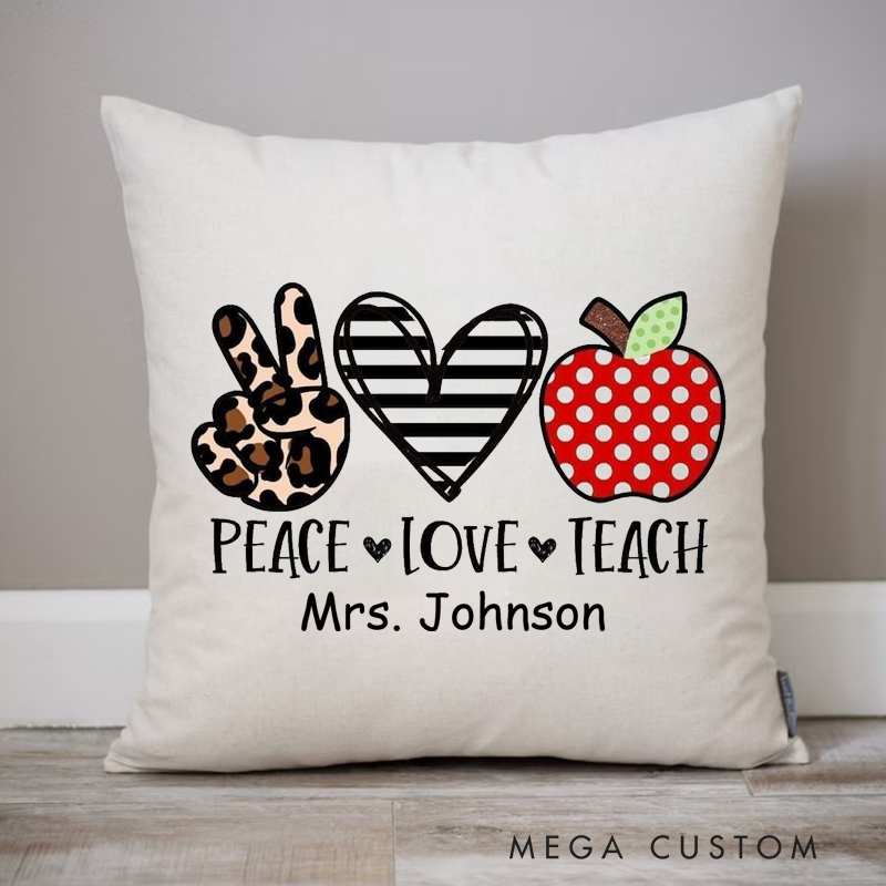 Personalized Teachers Pillow Peace Love Teach Throw Pillow Appreciation Gift for Teachers