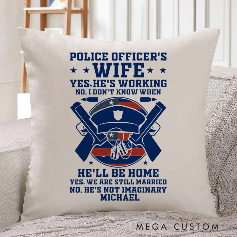 Personalized Policeman Pillow Police Officer's Wife Yes Our Marriage is Still There Throw Pillow Gift for Police Officer