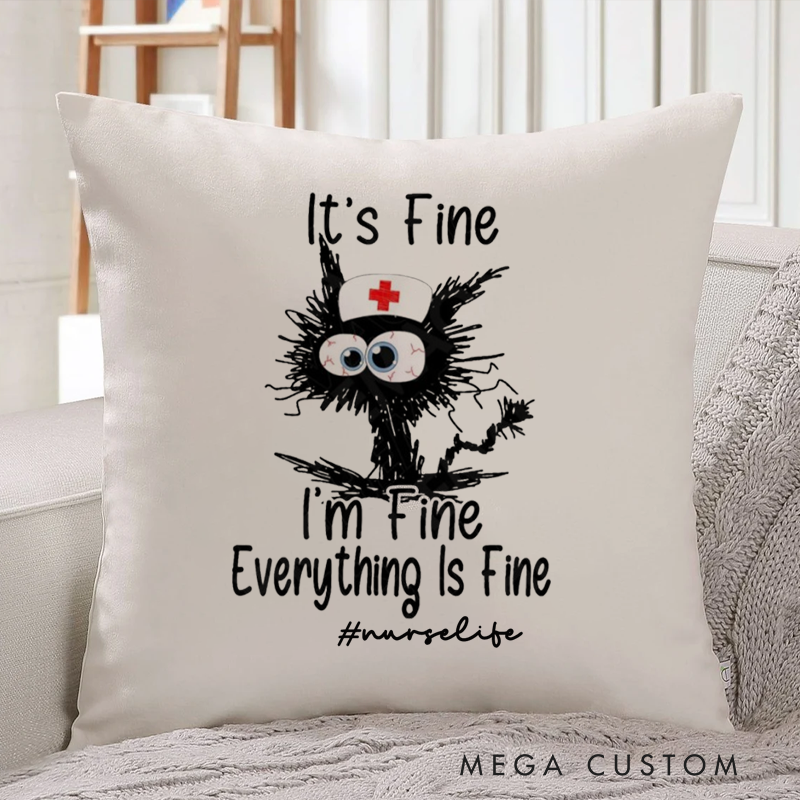Personalized Nurse Pillow Everything is Fine Throw Pillow Appreciation Gift for Nurse