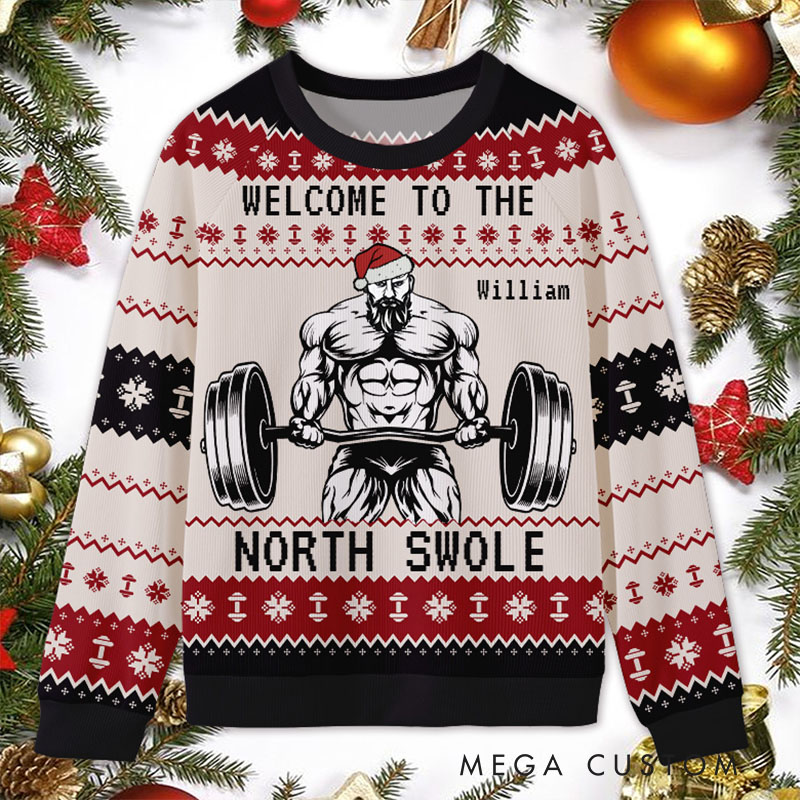 Personalized Fitness Gymer Welcome To The North Swole Ugly Sweater Custom Festive Holiday Sweatshirt Funny Christmas Party Outfit for Gym Lovers