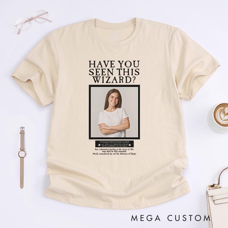 Personalized have You Seen This Wizard Photo Magic Movie Classic T-Shirts Magic Movie and Book Tshirt for Film Lovers Book Worms