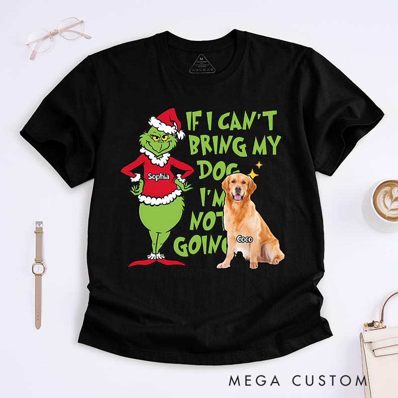 Personalized if I can’t Bring My Dog Christmas Movie Classic T-Shirts for Dog Mom Dog Dad Holiday Tshirt Christmas Gift