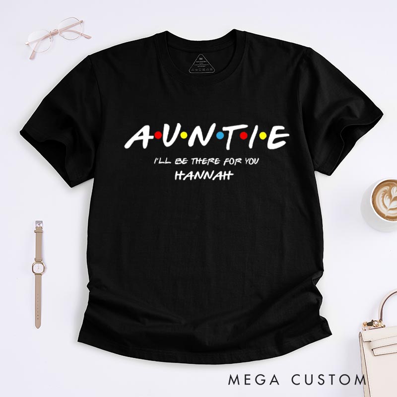 Personalized Auntie Classic T-Shirts TV Show Movie Tshirt TV Series Fan Shirt