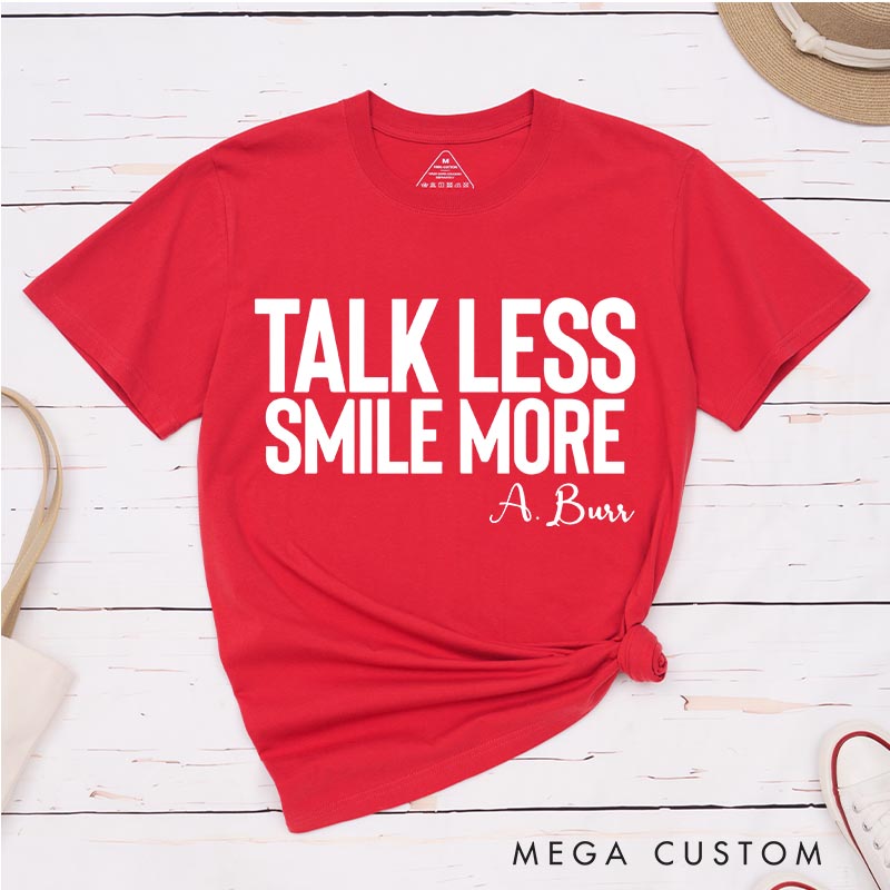 Personalized Talk Less Smile More Musical Classic T-Shirts for Musical Lover Tshirt Musical Fan Independence Day