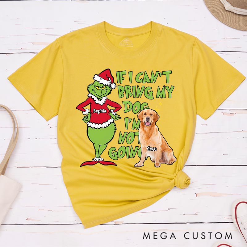 Personalized if I can’t Bring My Dog Christmas Movie Classic T-Shirts for Dog Mom Dog Dad Holiday Tshirt Christmas Gift