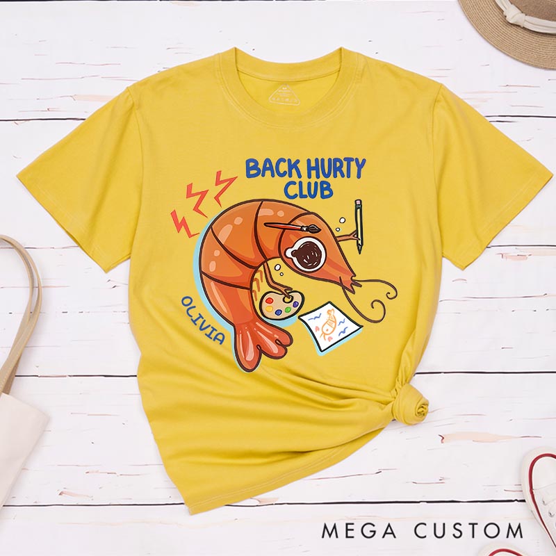 Personalized Back Hurty Club Artist Classic T-Shirts Shrimp Bad Posture Funny Humor Tshirt Art Lover Illustration Shirt