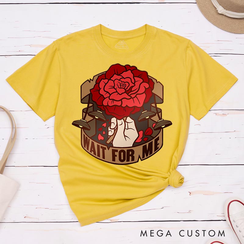 Personalized Wait for Me Classic T-Shirts for Musical Lover Tshirt Musical Fan