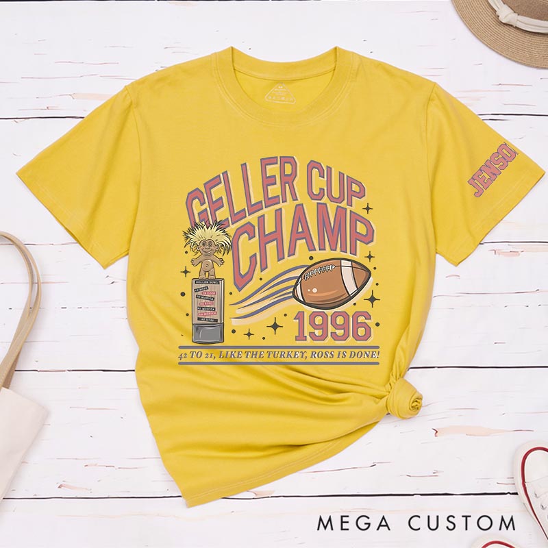 Personalized Geller Cup Champ Classic T-Shirts TV Show Inspired Movie Tshirt TV Series Fan Shirt