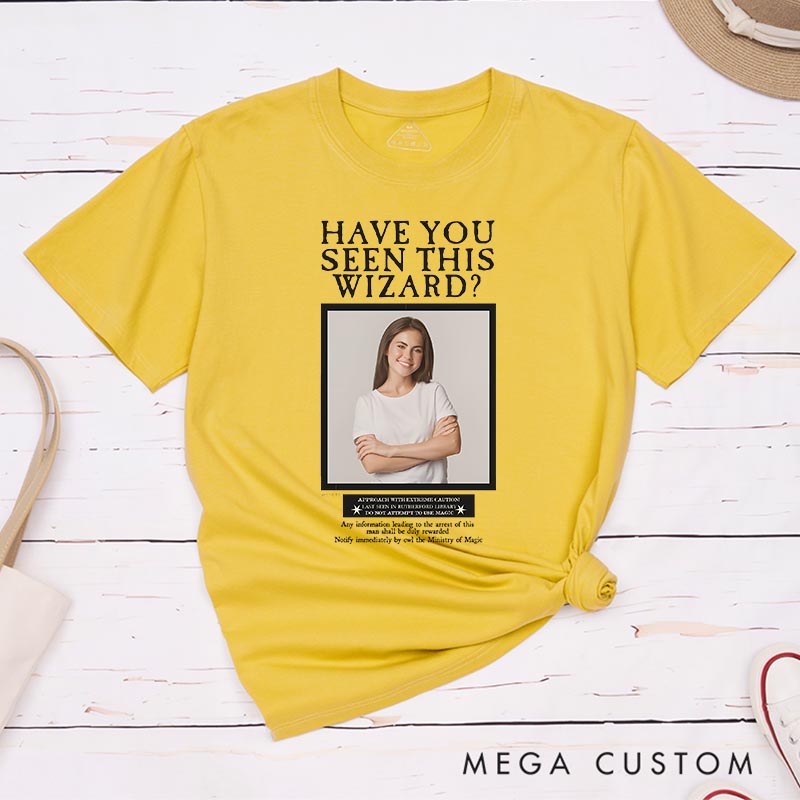 Personalized have You Seen This Wizard Photo Magic Movie Classic T-Shirts Magic Movie and Book Tshirt for Film Lovers Book Worms