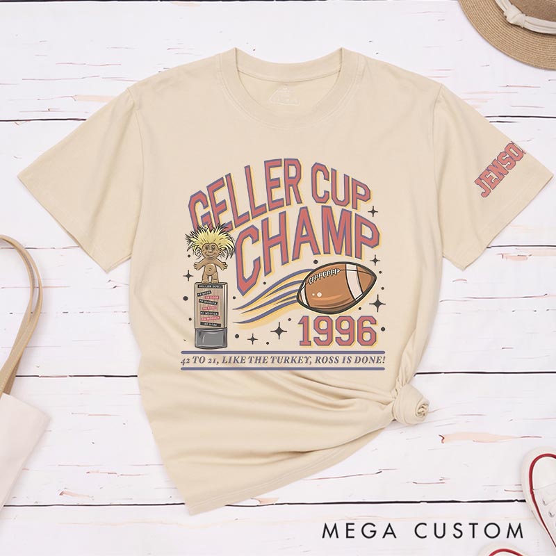Personalized Geller Cup Champ Classic T-Shirts TV Show Inspired Movie Tshirt TV Series Fan Shirt