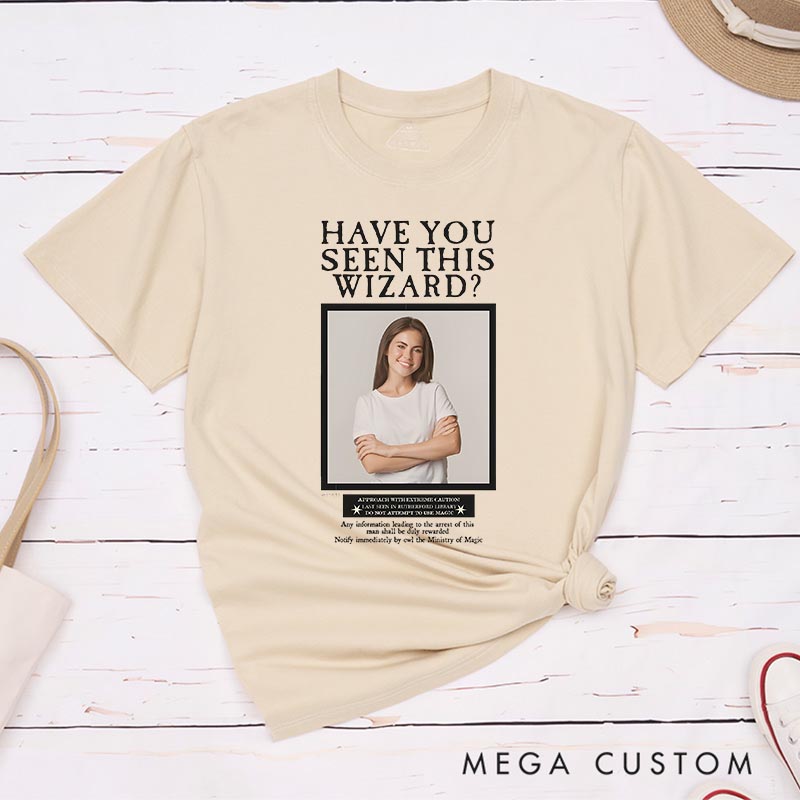 Personalized have You Seen This Wizard Photo Magic Movie Classic T-Shirts Magic Movie and Book Tshirt for Film Lovers Book Worms