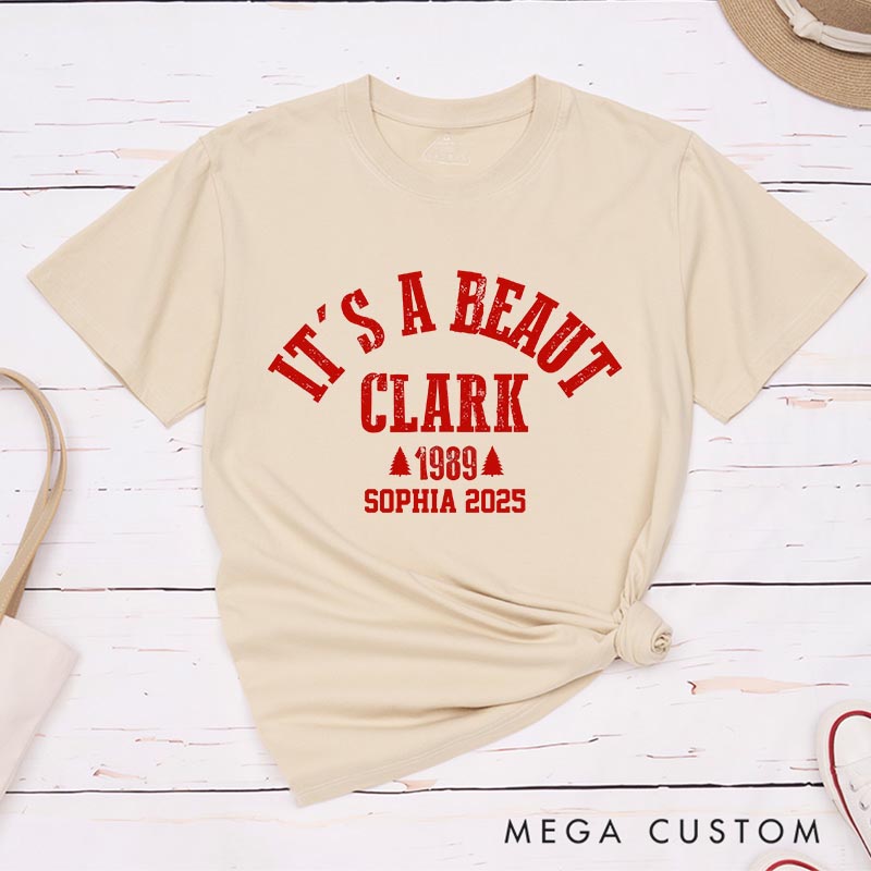 Personalized It’s a Beaut Clark Christmas Movie Classic T-Shirts Funny Holiday Tshirt Christmas Gift