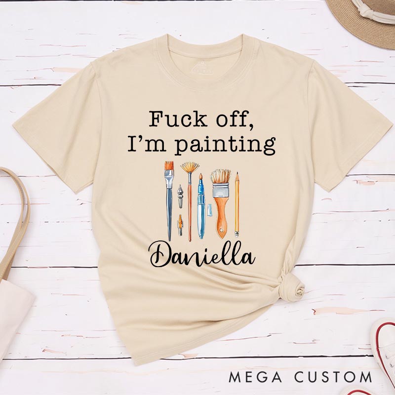 Personalized I'm Painting Artist Classic T-Shirts Funny Humor Tshirt Art Lover Illustration Shirt