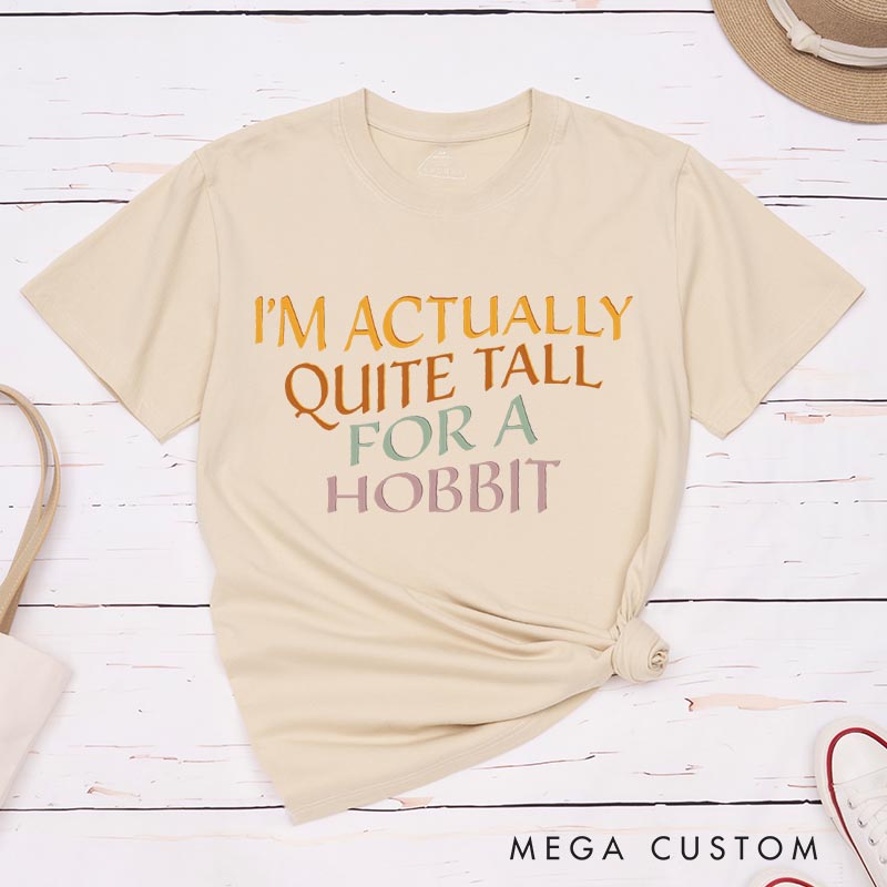 Personalized Quite Tall for a Halfling Movie Classic T-Shirts Enthusiast Funny Tshirt for Movie Lovers Film Fan