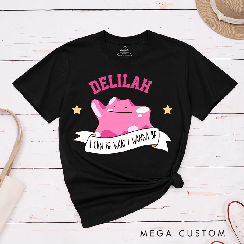 Personalized I can be Whatever I Wanna be Classic T-Shirts for Gamers Motivational Anime Lovers Gaming Shirt