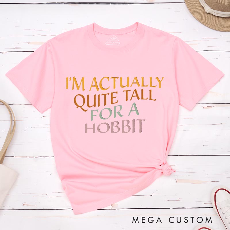 Personalized Quite Tall for a Halfling Movie Classic T-Shirts Enthusiast Funny Tshirt for Movie Lovers Film Fan