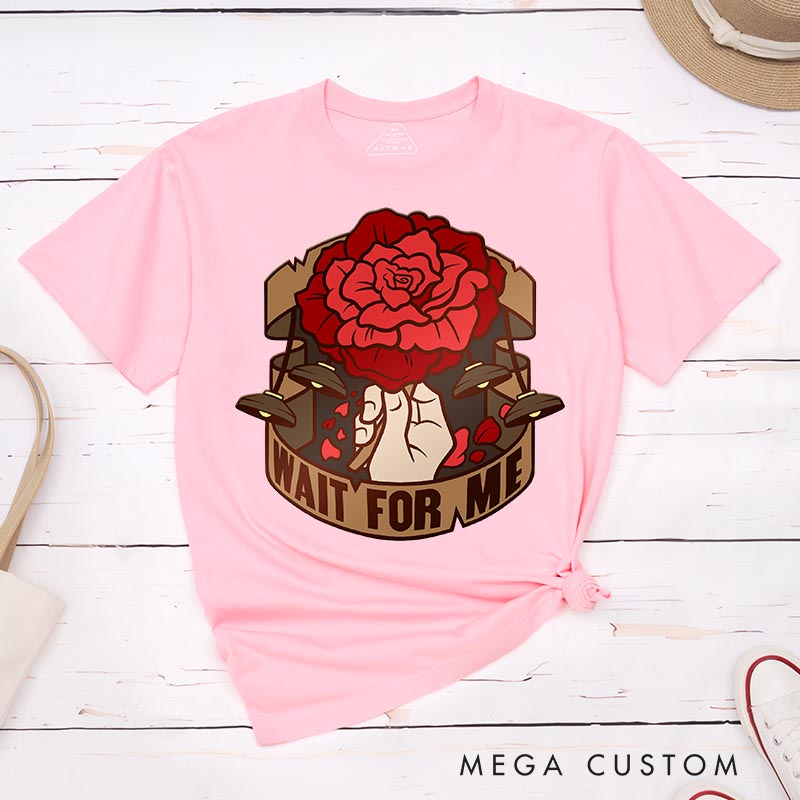 Personalized Wait for Me Classic T-Shirts for Musical Lover Tshirt Musical Fan