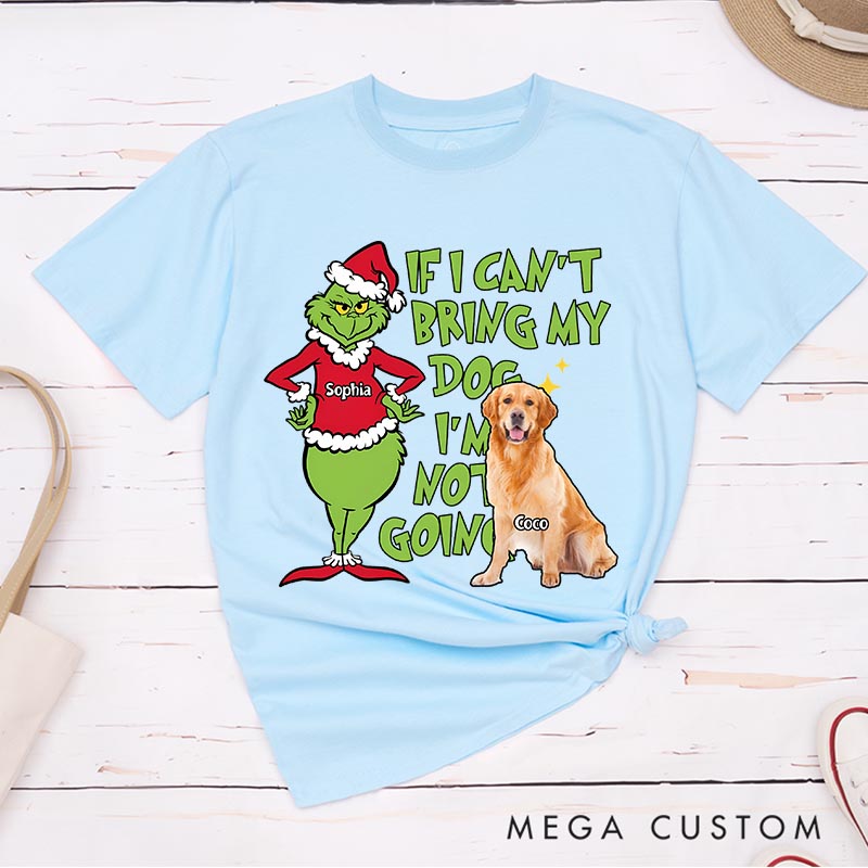 Personalized if I can’t Bring My Dog Christmas Movie Classic T-Shirts for Dog Mom Dog Dad Holiday Tshirt Christmas Gift