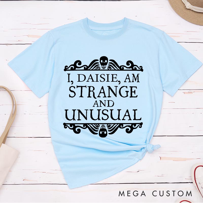 Personalized Vintage I am Strange and Unusual Classic T-Shirts Horror Movie Tshirt Film Fan Shirt Halloween