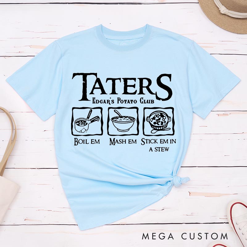 Personalized Taters Boil Em Mash Em Movie Classic T-Shirts Enthusiast Funny Tshirt for Movie Lovers Film Fan