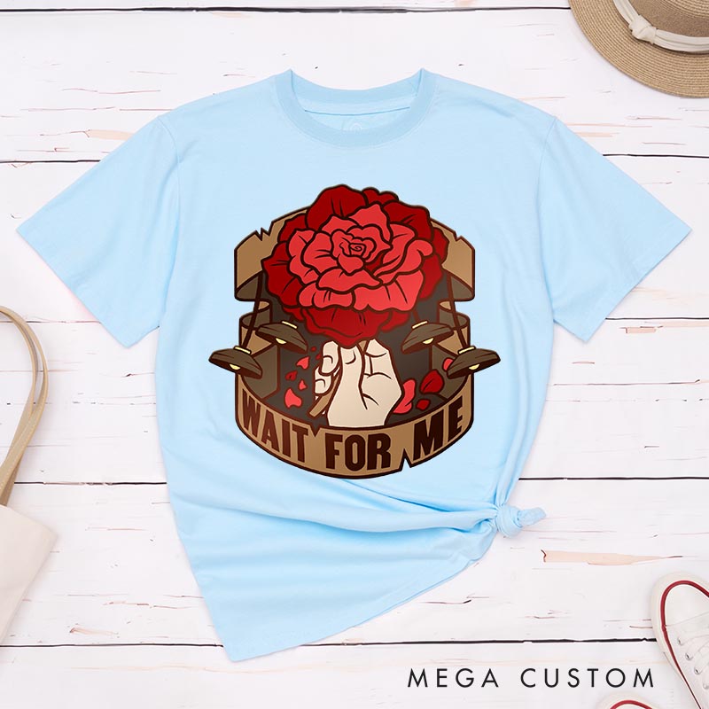 Personalized Wait for Me Classic T-Shirts for Musical Lover Tshirt Musical Fan